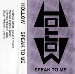 Hollow (SWE) : Speak to Me